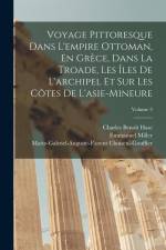 Voyage Pittoresque Dans L'empire Ottoman, En Grèce, Dans La Troade, Les Îles De L'archipel Et Sur Les Côtes De L'asie-Mineure; Volume 3 af Emmanuel Miller
