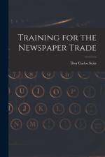 Training for the Newspaper Trade af Don Carlos Seitz
