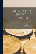 Accounting Theory and Practice; Volume 3 af Roy Bernard Kester