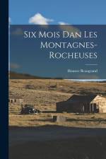Six Mois dan les Montagnes-Rocheuses af Honore Beaugrand