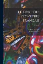 Le Livre Des Proverbes Français; Volume 1 af Ferdinand Denis