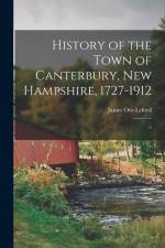 History of the Town of Canterbury, New Hampshire, 1727-1912: 2 af James Otis Lyford