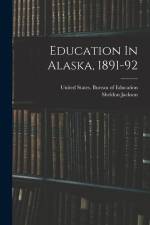 Education In Alaska, 1891-92 af Sheldon Jackson
