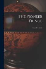 The Pioneer Fringe af Isaiah Bowman