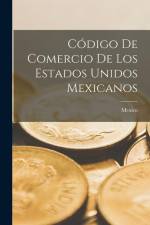 Código De Comercio De Los Estados Unidos Mexicanos af Mexico