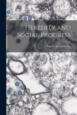 Heredity and Social Progress af Simon Nelson Patten