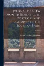 Journal of a Few Months Residence in Portugal and Glimpses of the South of Spain; Volume I af Dorothy Wordsworth Quillinan