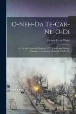 O-Neh-Da Te-Car-Ne-O-Di af Dennis Byron Waite