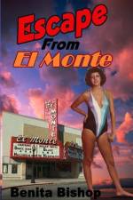 Escape From El Monte af Benita Bishop