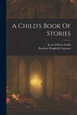 A Child's Book Of Stories af Penrhyn Wingfield Coussens