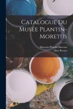 Catalogue Du Musée Plantin-Moretus af Max Rooses
