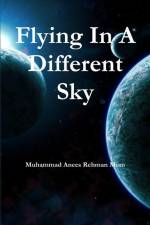 Flying In A Different Sky af Muhammad Anees Rehman Mian