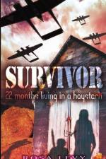 Survivor: 22 Months Living in a Haystack af Rosa Levy