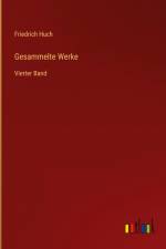 Gesammelte Werke af Friedrich Huch