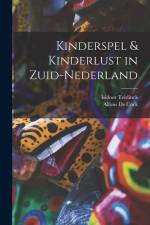 Kinderspel & Kinderlust in Zuid-Nederland af Alfons De Cock