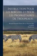 Instruction Pour Les Bergers Et Pour Les Propriétaires De Troupeaux;: Avec D'autres Ouvrages Sur Les Moutons Et Sur Les Laines; af Daubenton