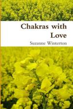 Chakras with Love af Suzanne Winterton