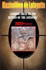Landing Areas of the Return of the Anunnaki af Maximillien De Lafayette