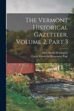 The Vermont Historical Gazetteer, Volume 2, part 3