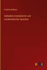 Alphabete orientalischer und occidentalischer Sprachen af Friedrich Ballhorn