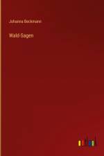 Wald-Sagen af Johanna Beckmann
