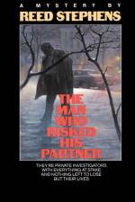 The Man Who Risked His Partner af Reed Stephens