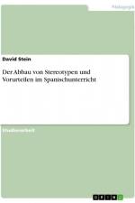 Der Abbau von Stereotypen und Vorurteilen im Spanischunterricht af David Stein