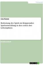 Bedeutung des Spiels im Krippenalter. Spielentwicklung in den ersten drei Lebensjahren af Lisa Kunze