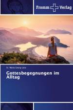 Gottesbegegnungen im Alltag af Sr. Maria Georg Loos