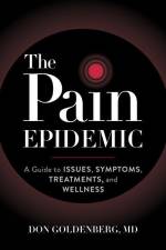 The Pain Epidemic af Don Goldenberg