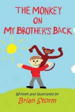 The Monkey on My Brother's Back af Brian Storm