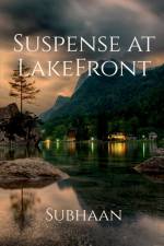 Suspense at LakeFront af Subhaan