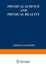 Physical science and physical reality af Louis Osgood Kattsoff