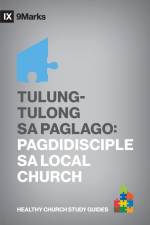 Tulung-Tulong sa Paglago (Growing One Another) (Taglish) af Bobby Jamieson