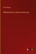 Mathematik der Lebensversicherung af Alfred Berger