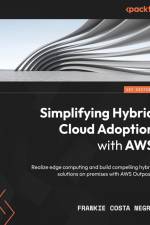 Simplifying Hybrid Cloud Adoption with AWS af Frankie Costa Negro