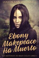 Ebony Makepeace Ha Muerto af Janeen Ann O'Connell