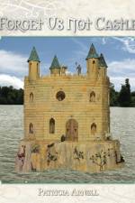 Forget Us Not Castle af Patricia Arnell