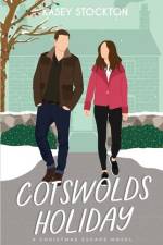 Cotswolds Holiday: A Sweet Romance af Kasey Stockton