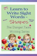 Learn to Write Sight Words - Shapes: The Danger Twins af Anne Lusher