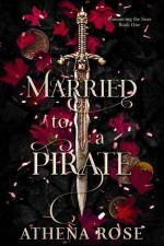 Married to a Pirate: A Dark Fantasy Romance af Athena Rose