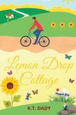 Lemon Drop Cottage af K. T. Dady