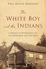 The White Boy and the Indians af Paul Austin Jennings