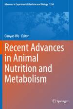 Recent Advances in Animal Nutrition and Metabolism