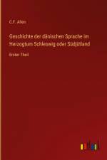 Geschichte der dänischen Sprache im Herzogtum Schleswig oder Südjütland