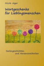 Wortgeschenke für Lieblingsmenschen af Nicole Jäger