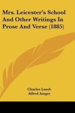 Mrs. Leicester's School And Other Writings In Prose And Verse (1885)