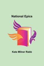 National Epics af Kate Milner Rabb
