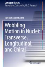 Wobbling Motion in Nuclei: Transverse, Longitudinal, and Chiral af Nirupama Sensharma