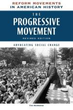 The Progressive Movement, Revised Edition af Tim McNeese